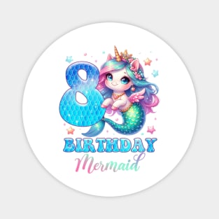 Unicorn Mermaid 8th Birthday 8 Year Old Party Girls B-day Gift For Girls Kids Magnet